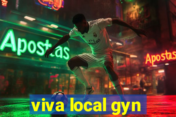 viva local gyn